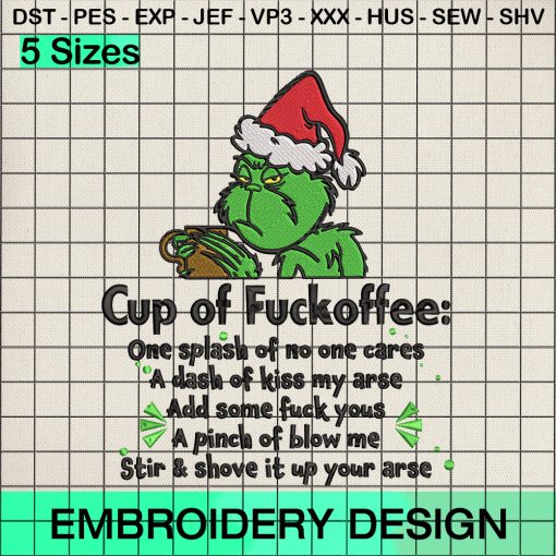 Cup on Fuckoffee Embroidery Design, Grinch face Coffee Christmas Embroidery Designs