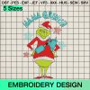 Mama Grinch Embroidery Design, Grinch Christmas Stanley Tumbler Inspired Machine Embroidery Designs