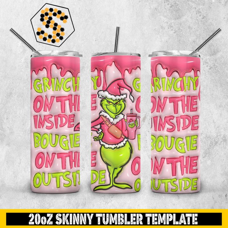 3D Christmas Grinchy On The Inside Bougie On The Outside Inflated Tumbler Wrap, Christmas 20oz Skinny Tumbler Design, 3D Tumbler Wrap