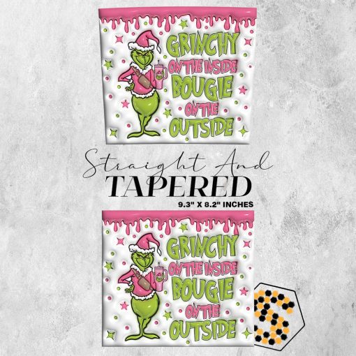 3D Grinchy On The Inside Bougie On The Outside Inflated Tumbler Wrap, Christmas Grinch Pink 20oz Skinny Tumbler Design, 3D Tumbler Wrap on Straight and Tapered
