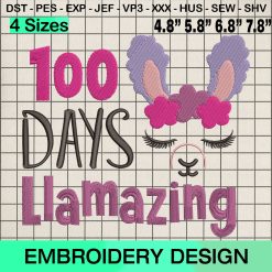 100 Days Llamazing Embroidery Design, 100th Day Of School Machine Embroidery Designs