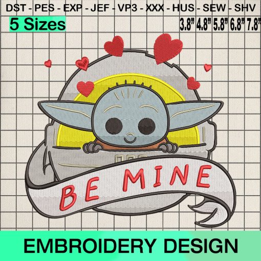 Baby Yoda Be Mine Embroidery Design, Star Wars Valentine's Day Embroidery Designs