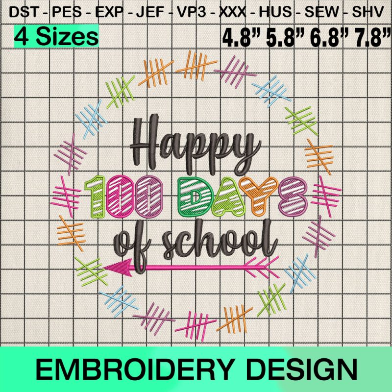 Happy 100 Days of School Embroidery Design, 100 Days of School Machine Embroidery Designs