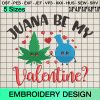 Juana Be My Valentine Embroidery Design, Valentine's Day Embroidery Designs