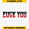 Fuck You & Love You SVG Funny SVG For Shirt