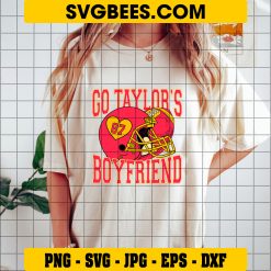 Go Taylor’s Boyfriend SVG, Travis Kelce SVG, Taylor And Kelce SVG PNG DXF EPS on Shirt