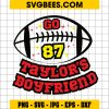Go Taylor’s Boyfriends SVG, Travis Kelce SVG, Taylor Swift And Travis Kelce SVG PNG DXF EPS