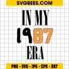 In My 1987 Era SVG, Taylor Swift Travis Kelce SVG, Taylor Swift SVG PNG DXF EPS
