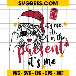 It’s me I’m the Present Taylor Swift SVG, Taylor Swift Travis Kelce SVG, Taylor Swift Singer christmas SVG PNG