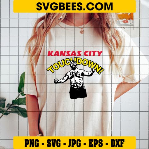 Kansas City Touchdown Svg, Travis Kelce Svg, Superbowl LVIII Svg on Shirt