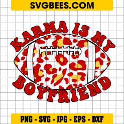 Karma Is My Boyfriend SVG, Taylor Swift Leopard Football SVG, Travis Kelce SVG PNG DXF EPS