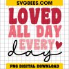 Love You Every Day SVG, Valentines Day Shirt SVG