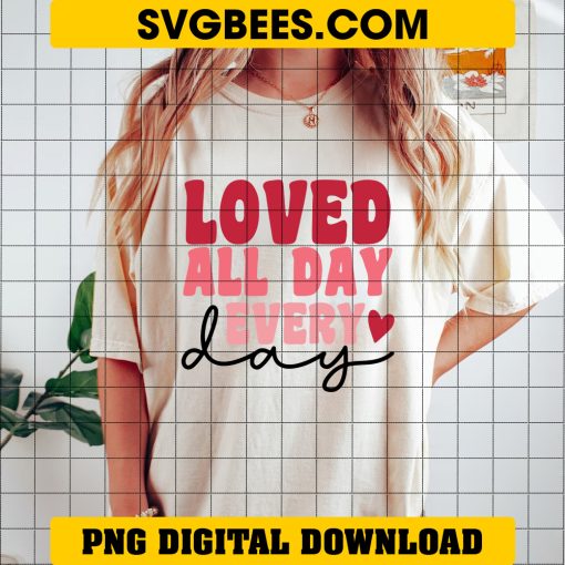 Love You Every Day SVG, Valentines Day Shirt SVG on Shirt