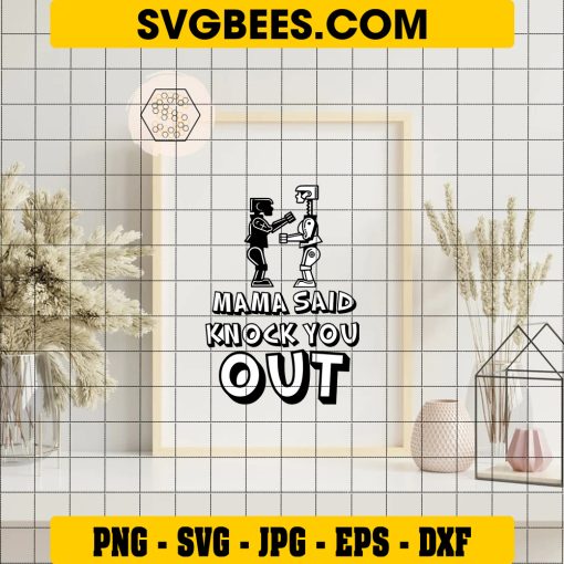 Mama Said Knock You Out Svg, Knock You Out Kids Svg on Frame