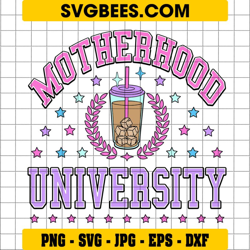 Motherhood University Svg, Cute Mama Coffee Svg, Honors Program Svg