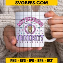 Motherhood University Svg, Cute Mama Coffee Svg, Honors Program Svg on Cup