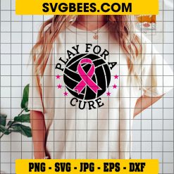 Play for a cure Breast cancer Svg, Volleyball Tackle Breast Cancer Svg on Shirt