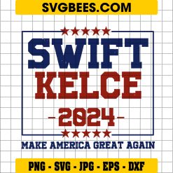 Swift Kelce 2024 Saving America SVG, Taylor Swift And Travis Kelce SVG, Swift Kelce SVG PNG DXF