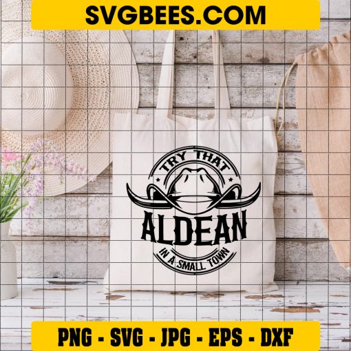 Try That In A Small Town Aldean Svg, Girl Country Svg, Music Svg on Bag