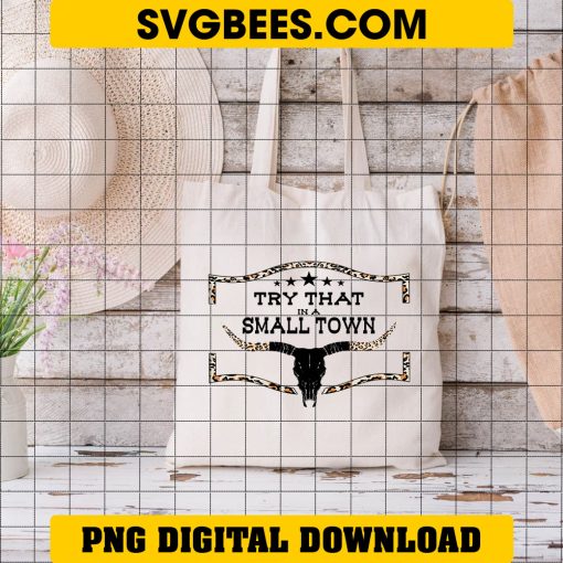 Try That In A Small Town bundle png on Bag