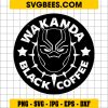 Wakanda Forever Svg, Black Panther Coffee Svg, Black Panther Svg