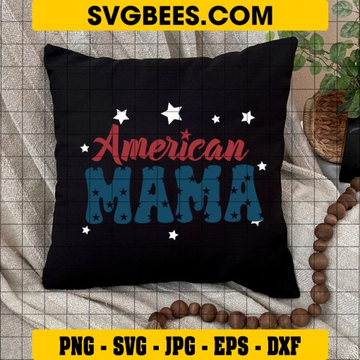 American Mama 4th of July Svg, American Mom Svg, Patriotic Svg on Pillow