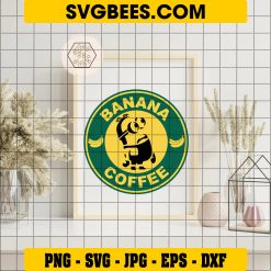 Banana Coffee Svg, Minions Coffee Svg, Funny Drinks Svg on Frame