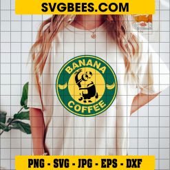 Banana Coffee Svg, Minions Coffee Svg, Funny Drinks Svg on Shirt