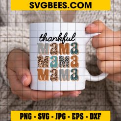 Give Thanks Svg, Thankful Mama Svg, Thanksgiving Svg on Cup