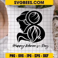 Happy Women's Day Svg, March 8 Svg, Women Svg, Girl Day Svg, Women's Day Quote Design on Pillow