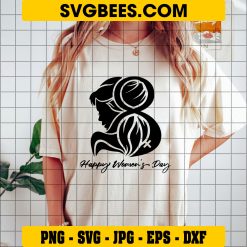 Happy Women's Day Svg, March 8 Svg, Women Svg, Girl Day Svg, Women's Day Quote Design on Shirt