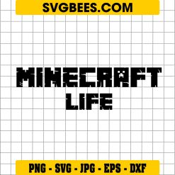 Minecraft Life Svg, Life with Minecraft Svg, Minecraft Svg