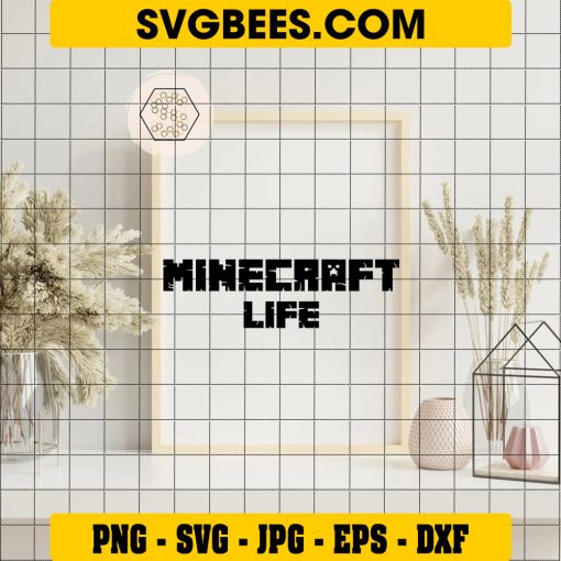 Minecraft Life Svg, Life with Minecraft Svg, Minecraft Svg on Frame