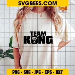 Team Kong SVG Godzilla Vs Kong SVG, Kong SVG, King Kong SVG on Shirt