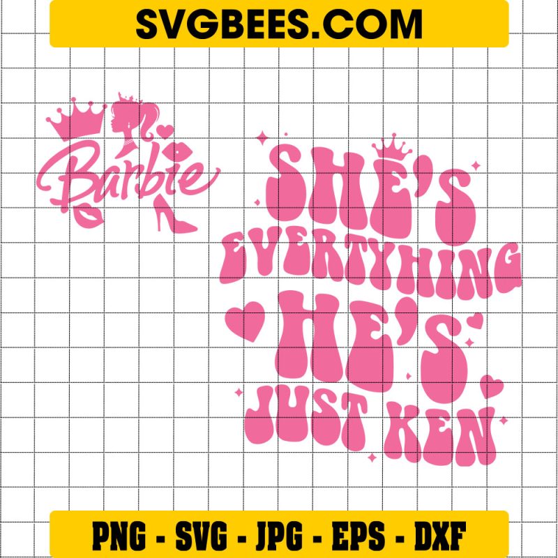 Barbie Shes Everything Hes Just Ken SVG Cutting Digital File