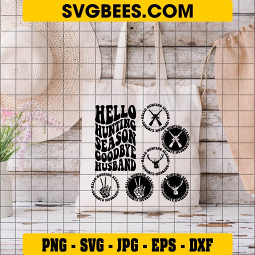 Hello Hunting Season Goodbye Husband Svg, Hunting Svg, Funny Husband Svg, Hunt Svg, Deer Season Svg Bundle on Bag