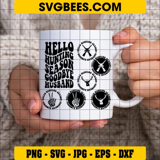 Hello Hunting Season Goodbye Husband Svg, Hunting Svg, Funny Husband Svg, Hunt Svg, Deer Season Svg Bundle on Cup