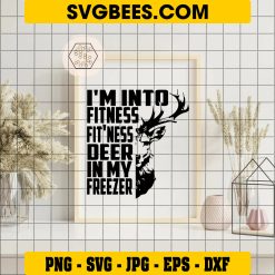 Hunting SVG, I’m Into Fitness Deer Hunting SVG, Deer SVG on Frame