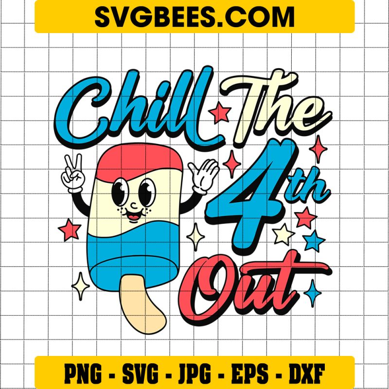 Chill The 4th Out SVG PNG, Funny 4th Of July Cream SVG, Cream Red White Blue DXF SVG PNG EPS