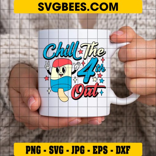 Chill The 4th Out SVG PNG, Funny 4th Of July Cream SVG, Cream Red White Blue DXF SVG PNG EPS on Cup