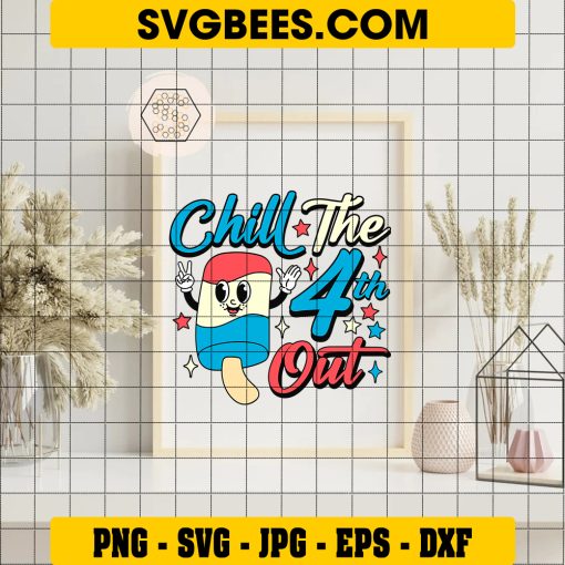 Chill The 4th Out SVG PNG, Funny 4th Of July Cream SVG, Cream Red White Blue DXF SVG PNG EPS on Frame