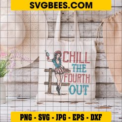 Chill The Fourth Out Svg, Funny Cowgirl Svg, Cowgirl 4th Of July Svg on bag