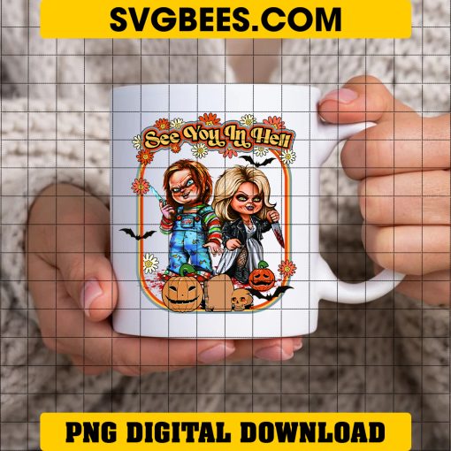 Chucky And Tiffany See You In Hell PNG Sublimation File on Cup