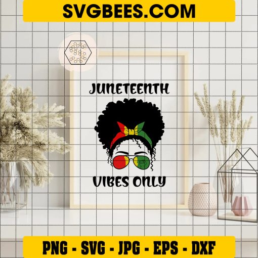 Fourth Of July SVG, 4th Of July Juneteenth Vibes Only Black Girls SVG on Frame