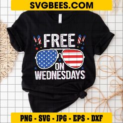 Free On Wednesdays SVG PNG, Sunglass American Flag SVG, 4th Of July DXF SVG PNG EPS on Shirt