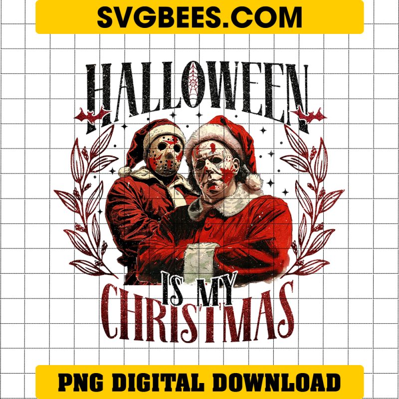 Halloween Is My Christmas Horror PNG, Michael Myers PNG, Jason Voorhees PNG