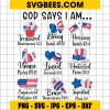 Fourth Of July SVG, God Says I Am 4th Of July Christian Patriotic Strong Loved SVG PNG EPS DXF