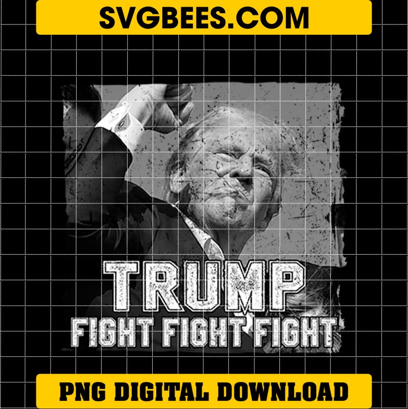 Trump Fight Fight Fight PNG, Trump Rally Shooting PNG, Trump 2024 PNG, 2024 Donald Trump Assassination PNG
