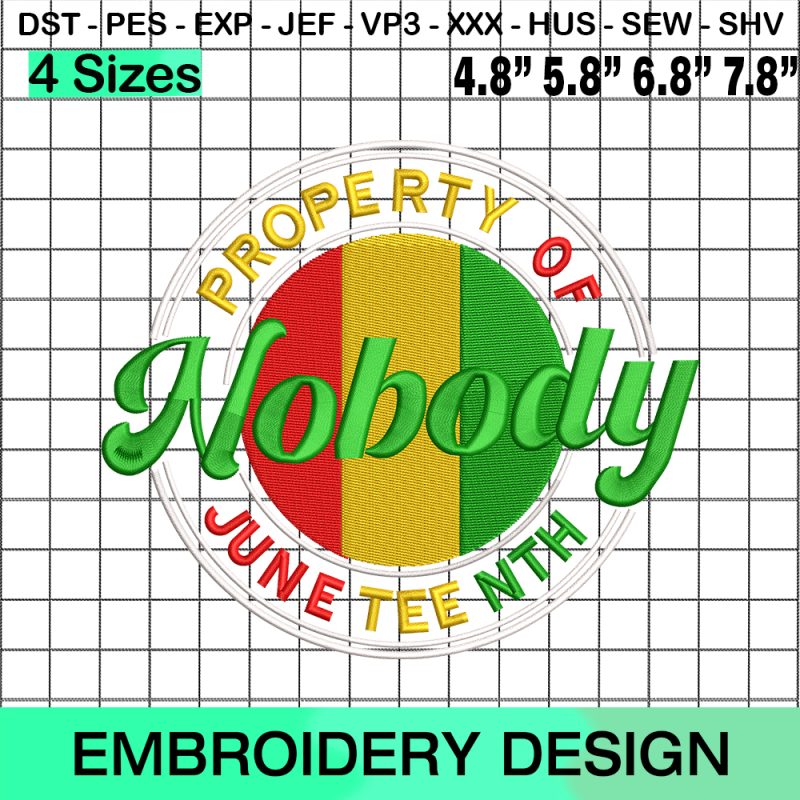 Property of Nobody Juneteenth Embroidery Design