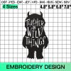 Teacher of Wild Things, Wild Things Embroidery Design